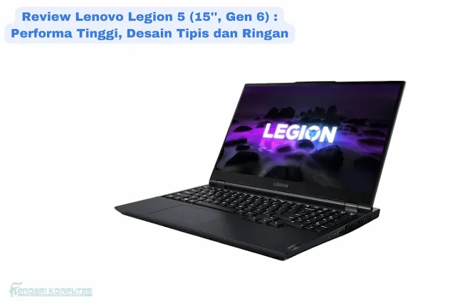 review lenovo legion 5 (15'', Gen 6)